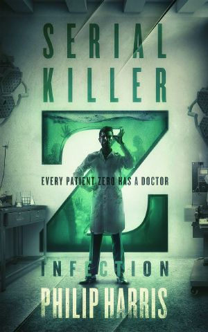 [Serial Killer Z 02] • Infection